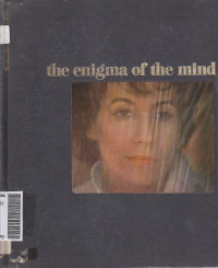 The enigma of the mind
