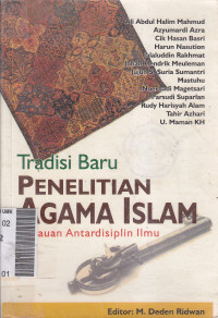 Tradisi baru penelitian agama Islam : tinjauan antar disiplin ilmu