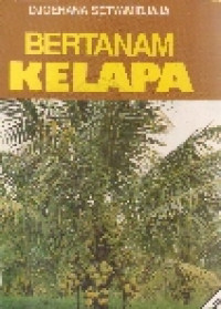 Bertanam kelapa: budidaya dan pengohannya