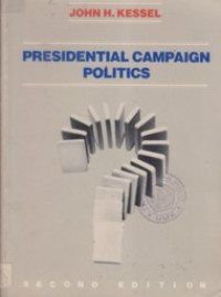 PRESIDENTIAL CAMPAIGN POLITICS: COALITION STRATEGIES AND CITIZEN RESPONSE