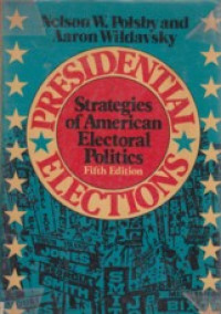 Presidential Elections : strategies of American electoral politics