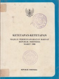 Ketetapan-Ketetapan Majelis Permusyawaratan Rakyat Republik Indonesia Maret 1988