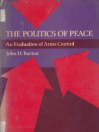 The Politics of Peace: An Evalluation of Arms Control