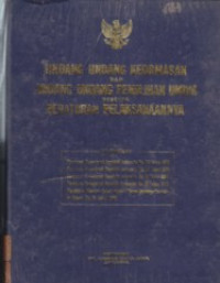 Undang-Undang Keormasan dan Undang-Undang Pemilihan Umum serta Peraturan Pelaksanaannya