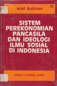 Sistem Perekonomian Pancasila dan Ideologi Ilmu Sosial di Indonesia