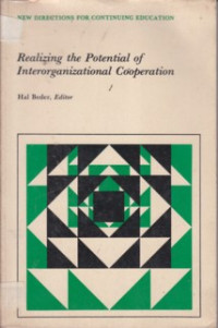 Realizing the Potential of Interoganizational Coorperation