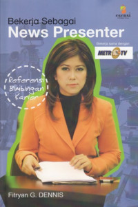 Bekerja sebagai news presenter