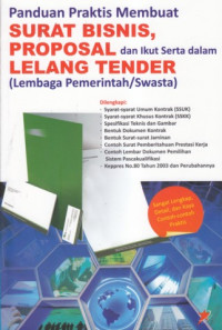 Panduan praktis membuat surat bisnis, proposal dan ikut serta dalam lelang tender (lembaga pemerintah/swasta)