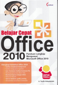 Belajar cepat office 2010: panduan lengkap menguasai microsoft office 2010