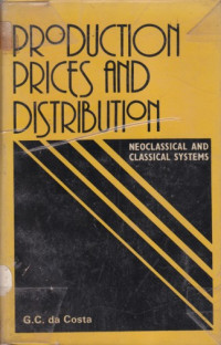 Production prices and distribution: neoclassical and classical systems