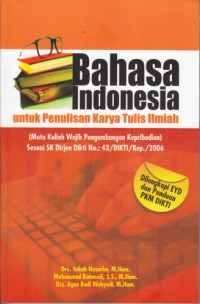 Bahasa Indonesia untuk penulisan karya tulis ilmiah ( mata kuliah wajib pengembangan kepribadian)