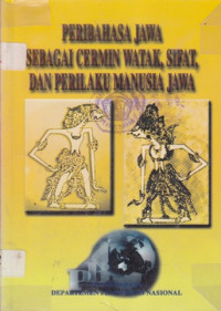 Peribahasa jawa sebagai cermin watak, sifat, dan perilakku manusia jawa