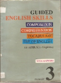 Guided english skills primary 3: composition, comprehension, vocabulary use of english