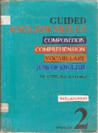 Guided english skills primary 2: composition, comprehension, vocabulary use of english