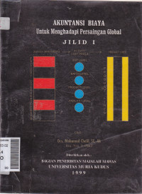 Akuntansi biaya untuk menghadapi persaingan global jilid I