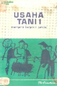 Usaha tani 1: mengenal kegiatan petani