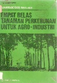 Empat belas tanaman perkebunan untuk agro industri