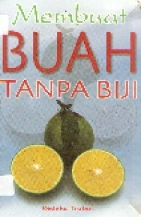 Membuat buah tanpa biji