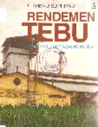 Rendemen tebu: liku-liku permasalahannya