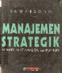 Manajemen strategik: konsep, alat analisa, dan konteks