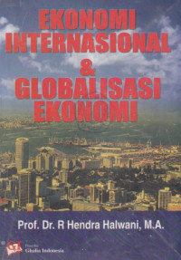 Ekonomi Internasional dan Globalisasi Ekonomi