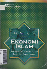 Ekonomi islam: pendekatan ekonomi makro islam dan konversional