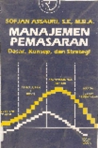 Manajemen pemasaran: dasar, konsep, dan strategi