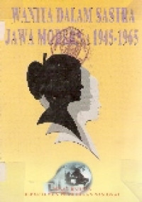 Wanita dalam sastra jawa modern: 1945-1965