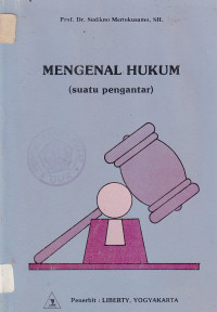 Mengenal hukum (suatu pengantar)