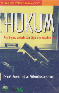 Hukum: paradigma, metode dan dinamika masalahnya