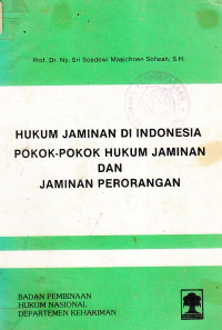 Hukum jaminan di Indonesia pokok-pokok hukum jaminan dan jaminan perorangan
