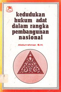 Kedudukan hukum adat dalam rangka pembangunan nasional