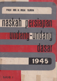 Naskah-persiapan undang-undang dasar 1945 jilid 1