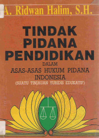 Tindak pidana pendidikan dalam asas-asas hukum pidana Indonesia