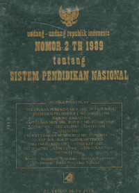 Undang-undang republik indonesia nomor 2 th 1989 tentang sistem pendidikan nasional
