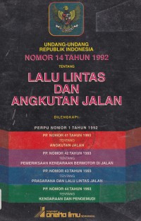 Undang-undang Republik Indonesia nomor 14 tahun 1992 tentang lalu lintas dan angkutan jalan