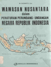Wawasan nusantara dalam peraturan perundang-undangan negara republik Indonesia