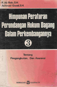 Himpunan peraturan perundangan hukum dagang dalam perkembangan 3