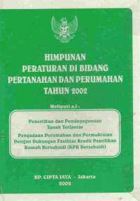 Himpunan peraturan di bidang pertanahan dan perumahan tahun 2002