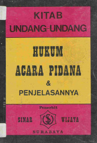 KItab undang-undang hukum acara pidana & penjelasannya