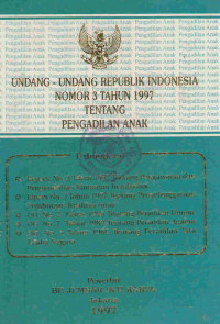 Undang-undang Republik Indonesia nomor 3 tahun 1997 tentang pengadilan anak
