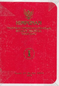 Himpunan peraturan perundang-undangan Republik Indonesia tahun 2004 jilid 1