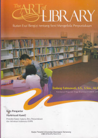 The art of library: ikatan esai bergizi tentang seni mengelola perpustakaan