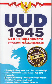 UUD 1945 & perubahannya + struktur ketatanegaraan