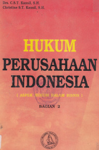 Hukum perusahaan Indonesia: aspek hukum dalam bisnis bagian 2