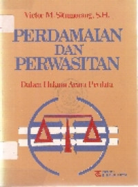 Perdamaian dan perwasitan: dalam hukum acara perdata