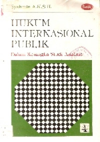 Hukum internasional publik: dalam kerangka studi analitis jilid 4