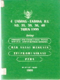 4 Undang-undang R.I. No.35, 39, 36, 40 tahun 1999