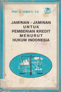 Jaminan-jaminan untuk pemberian kredit menurut hukum Indonesia