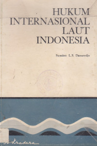 Hukum internasional laut indonesia: suatu usaha untuk mempertahankan deklarasi 1957